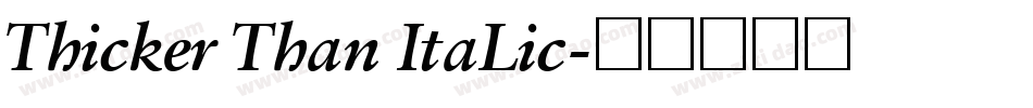 Thicker Than ItaLic字体转换
